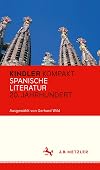 Kindler Kompakt: Spanische Literatur, 20. Jahrhundert