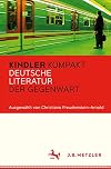 Kindler kompakt : Deutsche Literatur der Gegenwart