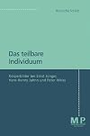 Das teilbare Individuum: Korperbilder bei Ernst Junger, Hans Henny Jahnn und Peter Weiss (German Edition)