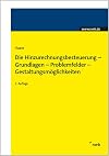 Die Hinzurechnungsbesteuerung - Grundlagen - Problemfelder - Gestaltungsmöglichkeiten