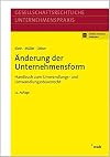 Änderung der Unternehmensform: Handbuch zum Umwandlungs- und Umwandlungssteuerrecht. (Gesellschaftsrechtliche Unternehmenspraxis)