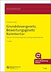 Grundsteuergesetz, Bewertungsgesetz Kommentar: Inklusive Kommentierungen der Landesgrundsteuergesetze