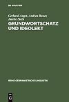 Grundwortschatz und Ideolekt empirische Untersuchungen zur semantischen und lexikalischen Struktur des kindlichen Wortschatzes