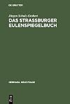 Das Strassburger Eulenspiegelbuch : Studien zu entstehungsgeschichtlichen Voraussetzungen der ältesten Drucküberlieferung