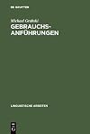 Gebrauchsanführungen : ein Ausdrucksmittel für die Störung semantischer Struktur