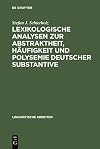 Lexikologische Analysen zur abstraktheit, häufigkeit und polysemie deutscher Substantive