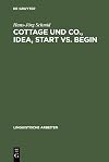 Cottage und Co., idea, start vs. begin die Kategorisierung als Grundprinzip einer differenzierten Bedeutungsbeschreibung