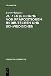 Zur Entstehung von präpositionen im Deutschen und Schwedischen