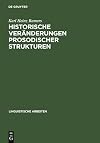 Historische veränderungen prosodischer strukturen : analysen im licht der nichtlinearen phonologie