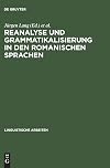 Reanalyse und Grammatikalisierung in den romanischen Sprachen (Linguistische Arbeiten, 410) (German Edition)