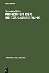 Prinzipien der Irregularisierung eine kontrastive Analyse von zehn Verben in zehn germanischen Sprachen