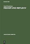 Medium und reflexiv : eine studie zur Verbsemantik