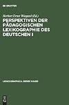 Perspektiven der pädagogischen Lexikographie des Deutschen : Untersuchungen anhand von "Langenscheidts Grosswörterbuch Deutsch als Fremdsprache"