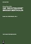 Die " Rechtssumme " Bruder Bertholds: Band VIII: Wörterbuch