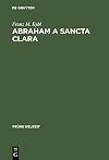 Abraham a Sancta Clara : Vom prediger zum schriftsteller