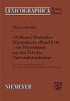 Trübners »Deutsches Wörterbuch« - ein Wörterbuch aus der Zeit des Nationalsozialismus: Eine lexikografische Analyse der ersten vier Bände (erschienen ... Series Maior, 125) (German Edition)