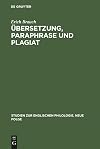 รbersetzung, Paraphrase und Plagiat : Unters. zum Schicksal engl. Character-Books in Frankreich im 17. Jh.