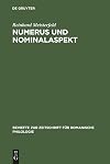 Numerus und Nominalaspekt: Eine Studie zur romanischen Apprehension (Beihefte zur Zeitschrift für romanische Philologie, 293) (German Edition)