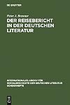 Der Reisebericht in der deutschen Literatur ein Forschungsüberblick als Vorstudie zu einer Gattungsgeschichte