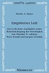 Entgöttertes Leid : zur Lyrik Rose Ausländers unter Berücksichtigung der Poetologien von Theodor W. Adorno, Peter Szondi und Jacques Derrida