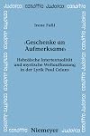 ›Geschenke an Aufmerksame‹ : hebräische Intertextualität und mystische Weltauffassung in der Lyrik Paul Celans