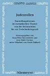 Judenrollen: Darstellungsformen im europäischen Theater von der Restauration bis zur Zwischenkriegszeit (Conditio Judaica, 70) (German Edition)