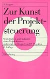 Zur Kunst der Projektsteuerung Qualifikation und Aufgaben eines Projektleiters - aufgezeigt am Beispiel von DV-Projekten