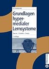 Grundlagen hypermedialer Lernsysteme