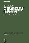 Ausdrucksformen absolutistischer Herrschaft : der Wiener Hof im 17. und 18. Jahrhundert