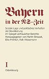 Bayern in der NS-Zeit, Band I