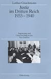 Justiz im Dritten Reich 1933-1940 : Anpassung und Unterwerfung in der Ära Gürtner