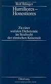 Humiliores - Honestiores. Zur einer sozialen Dichotomie im Strafrecht der römischen Kaiserzeit