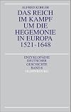 Das Reich im Kampf um die Hegemonie in Europa 1521 - 1648