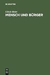Mensch und Bürger: Die Stadt im Denken spätmittelalterlicher Theologen, Philosophen und Juristen