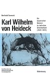 Karl Wilhelm von Heideck : ein bayerischer General im befreiten Griechenland (1826-1835)