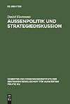 Au enpolitik und Strategiediskussion : die Deutsche Gesellschaft für Auswärtige Politik 1955 bis 1972