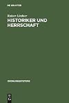 Historiker und Herrschaft : Nationsbildung und Geschichtspolitik in Weissrussland im 19. und 20. Jahrhundert