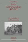 Justiz in Brandenburg 1945-1955 : Gleichschaltung und Anpassung : Veröffentlichungen zur SBZ-/DDR-forschung im Institut für Zeitgeschichte