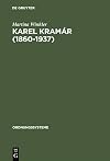 Karel Kramár (1860–1937): Selbstbild, Fremdwahrnehmungen und Modernisierungsverständnis eines tschechischen Politikers (Ordnungssysteme, 10) (German Edition)