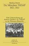 Die Münchner NSDAP 1925–1933: Eine Untersuchung zur inneren Struktur der NSDAP in der Weimarer Republik (Studien zur Zeitgeschichte, 63) (German Edition)
