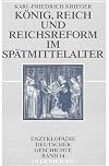 König, Reich und Reichsreform im Spätmittelalter