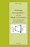 "Politique de la grandeur" versus "Made in Germany": Politische Kulturgeschichte der Technik am Beispiel der PAL-SECAM-Kontroverse