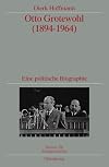 Otto Grotewohl (1894-1964) : eine politische Biographie