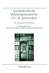 Quellenkunde der Habsburgermonarchie : (16. - 18. Jahrhundert) ; ein exemplarisches Handbuch