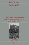 Stralsund : eine Stadt im systemwandel vom ende des kaiserreichs bis in die 1960er Jahre. Veröffentlichungen zur SBZ-/DDR-forschung im Institut für Zeitgeschichte