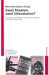 Zwei Staaten, zwei Literaturen? : das internationale Kolloquium des Schriftsellerverbandes in der DDR, Dezember 1964 : eine Dokumentation