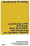 Lockung und Zwang : zur Arbeitsverfassung im Dritten Reich