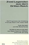 Zwei Legenden aus dem Dritten Reich : Die Prognosen der Abteilung Fremde Heere Ost 1942-1945. Felix Kersten und die Niederlande. Quellenkritische Studien