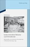Justiz zwischen diktatur und demokratie : wiederaufbau und ahndung von NS-Verbrechen in Westdeutschland 1945-1949