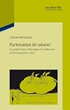 Partenaires de raison? Le couple France-Allemagne et l''unification de l''Europe (1963-1969)